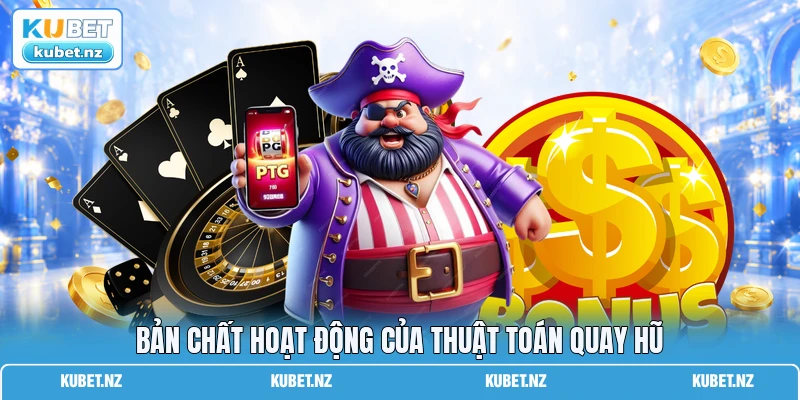Bản chất hoạt động của thuật toán quay hũ