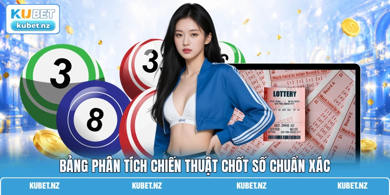 Bảng phân tích chiến thuật chốt số chuẩn xác