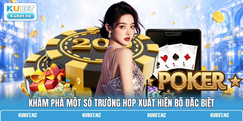 Khám phá một số trường hợp xuất hiện bộ đặc biệt Khám phá một số trường hợp xuất hiện bộ đặc biệt