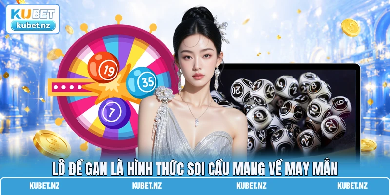 Lô đề gan là hình thức soi cầu mang về may mắn