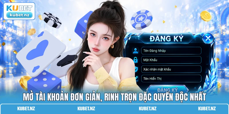 Mở tài khoản đơn giản, rinh trọn đặc quyền độc nhất Mở tài khoản đơn giản, rinh trọn đặc quyền độc nhất
