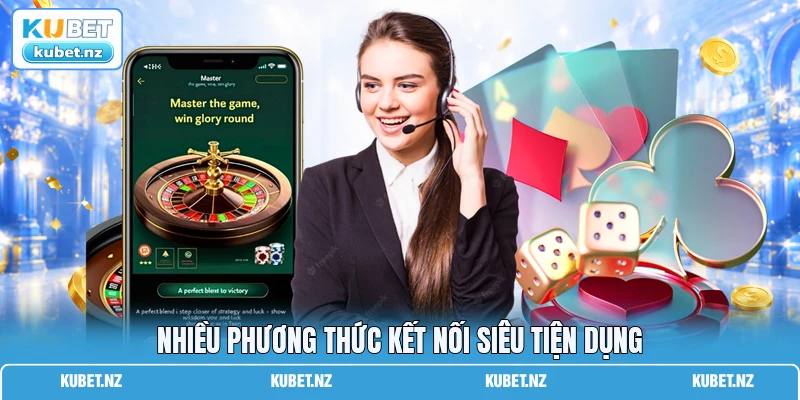 Nhiều phương thức kết nối siêu tiện dụng