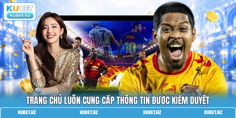 Trang chủ luôn cung cấp thông tin được kiểm duyệt