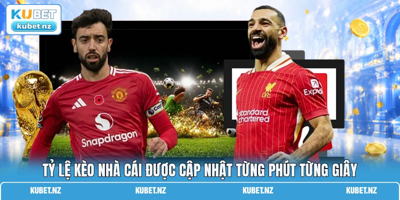 Tỷ lệ kèo nhà cái được cập nhật từng phút từng giây Tỷ lệ kèo nhà cái được cập nhật từng phút từng giây